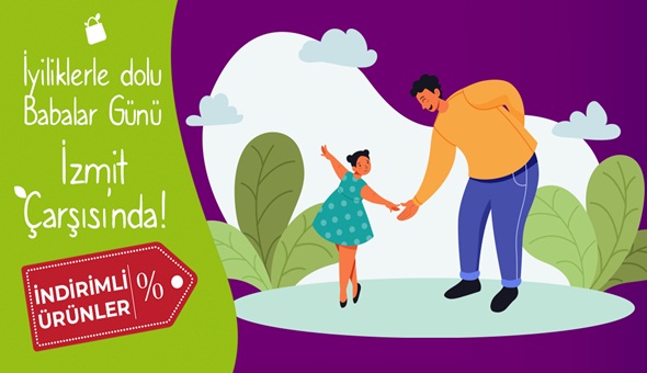 İzmit Çarşısı’nda Babalar Günü kampanyası başladı