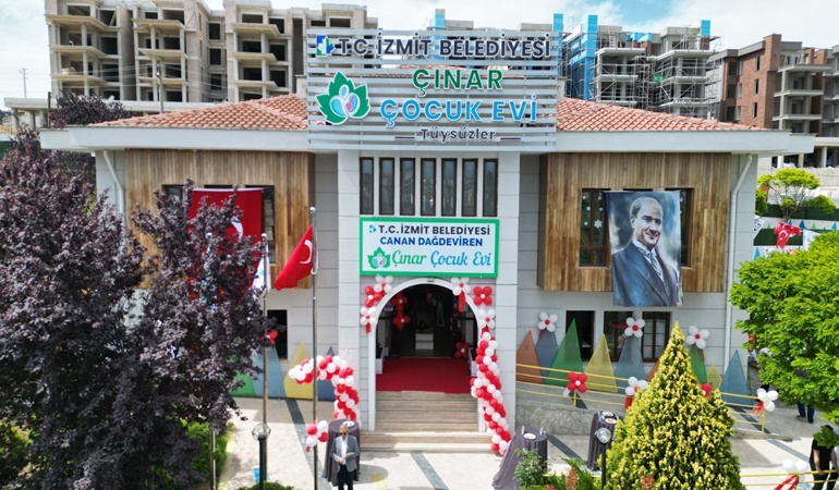 İzmit’te Canan Dağdeviren Çınar Çocuk Evi açıldı 